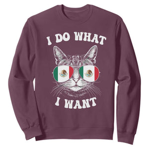 Mexican Cat Sweatshirt I Do What I Want Mexico Flag Sunglasses Funny TS12 Maroon Print Your Wear