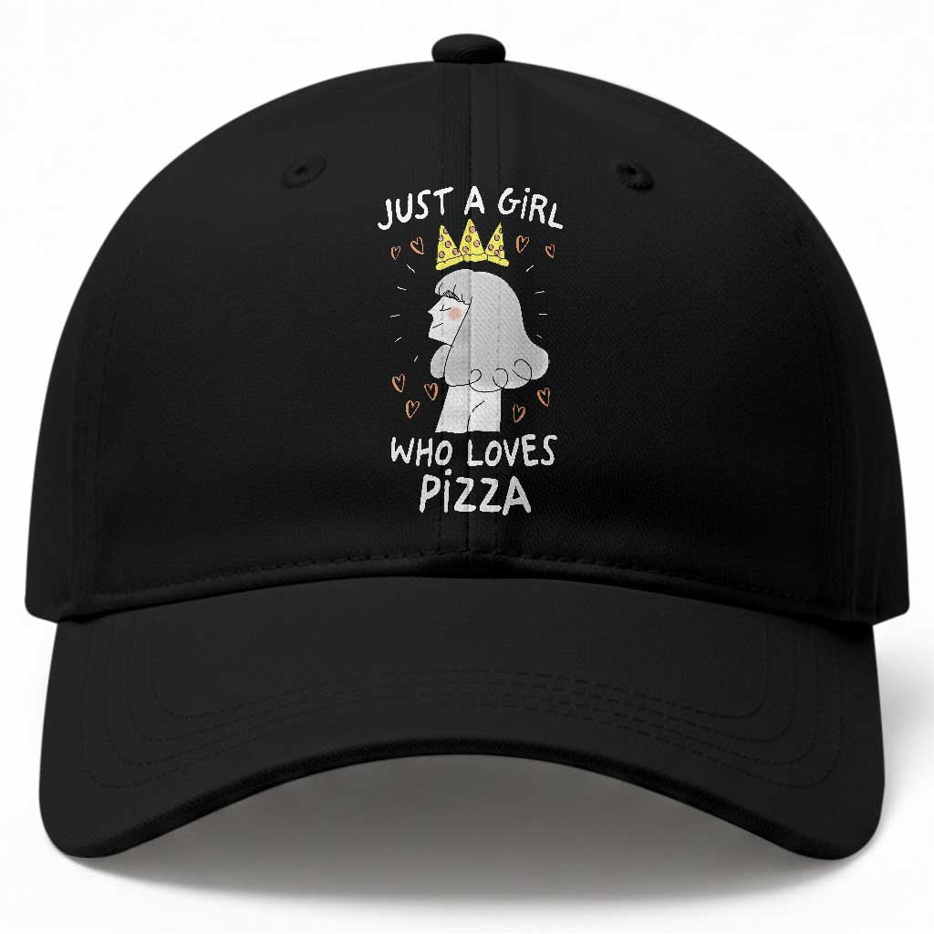 Just A Girl Who Loves Pizza Baseball Cap Cute Queen Pizza Crown TS12 Print Your Wear