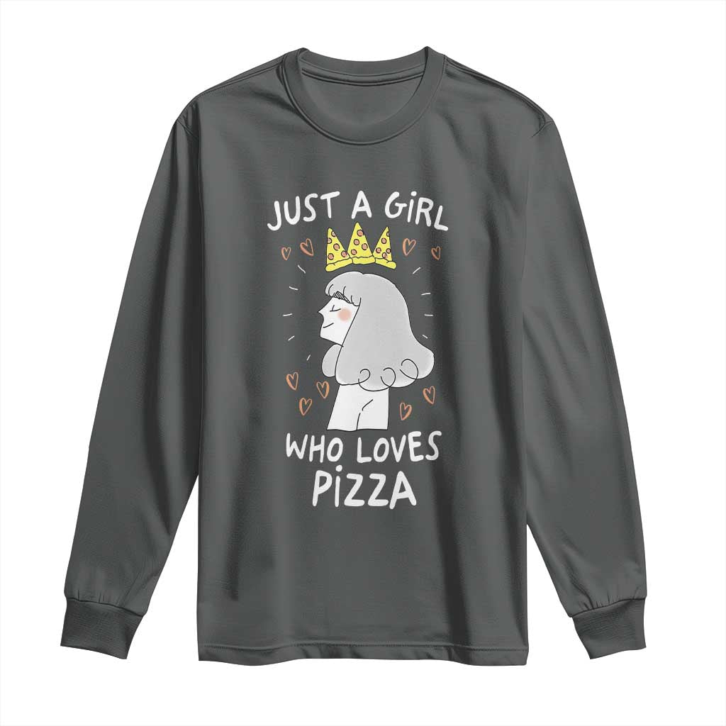Just A Girl Who Loves Pizza Long Sleeve Shirt Cute Queen Pizza Crown TS12 Dark Heather Print Your Wear
