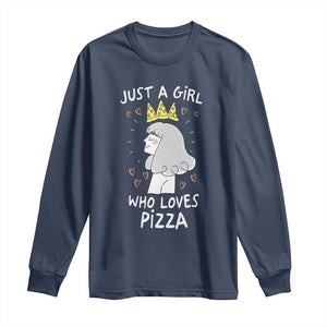 Just A Girl Who Loves Pizza Long Sleeve Shirt Cute Queen Pizza Crown TS12 Navy Print Your Wear