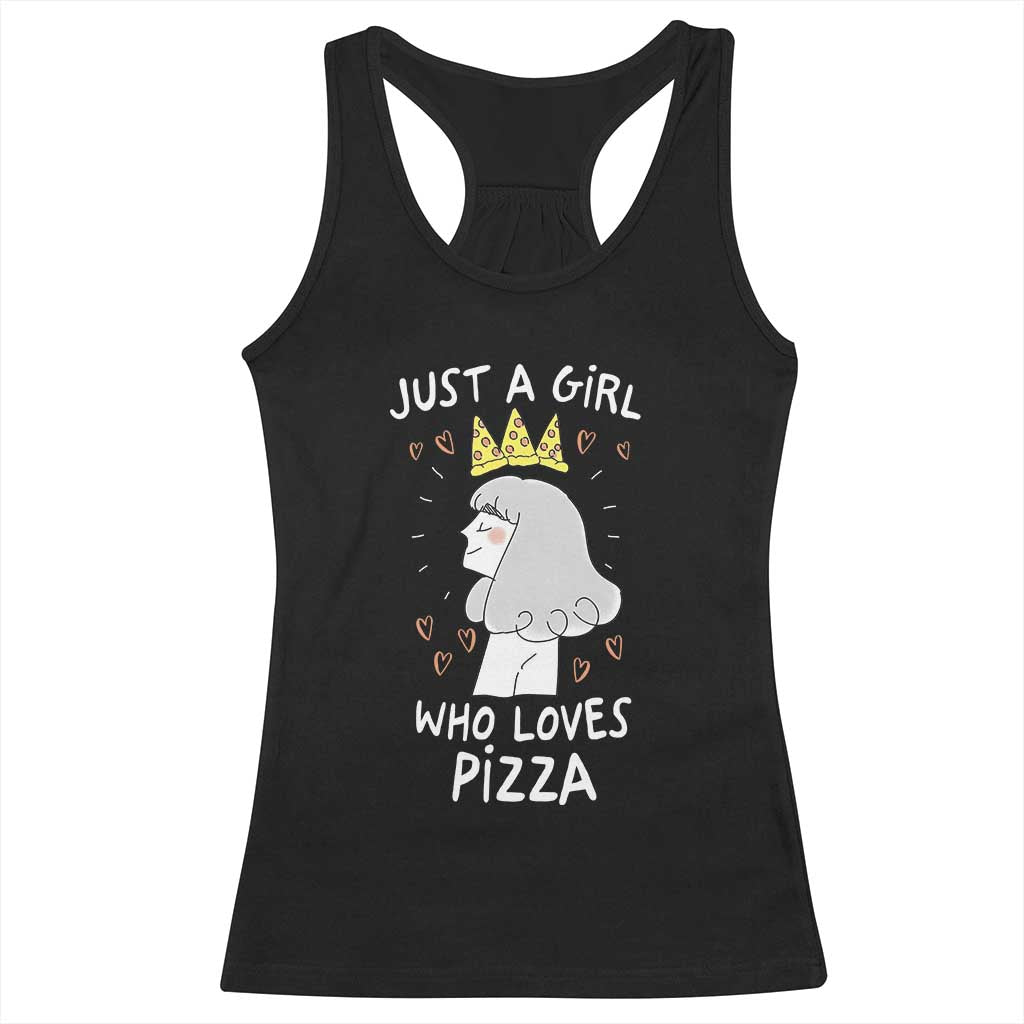 Just A Girl Who Loves Pizza Racerback Tank Top Cute Queen Pizza Crown TS12 Black Print Your Wear