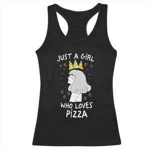 Just A Girl Who Loves Pizza Racerback Tank Top Cute Queen Pizza Crown TS12 Black Print Your Wear