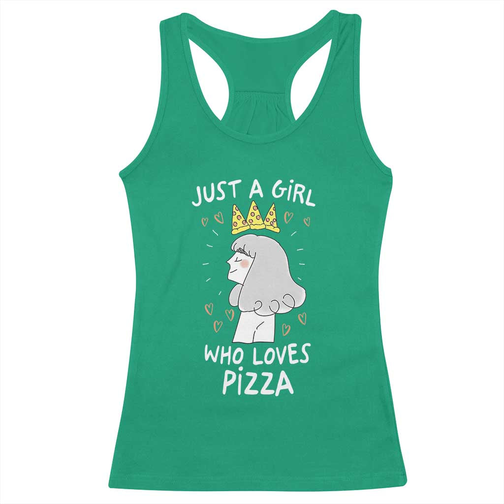 Just A Girl Who Loves Pizza Racerback Tank Top Cute Queen Pizza Crown TS12 Irish Green Print Your Wear