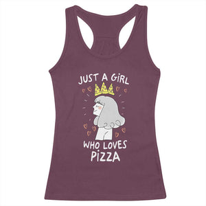 Just A Girl Who Loves Pizza Racerback Tank Top Cute Queen Pizza Crown TS12 Maroon Print Your Wear