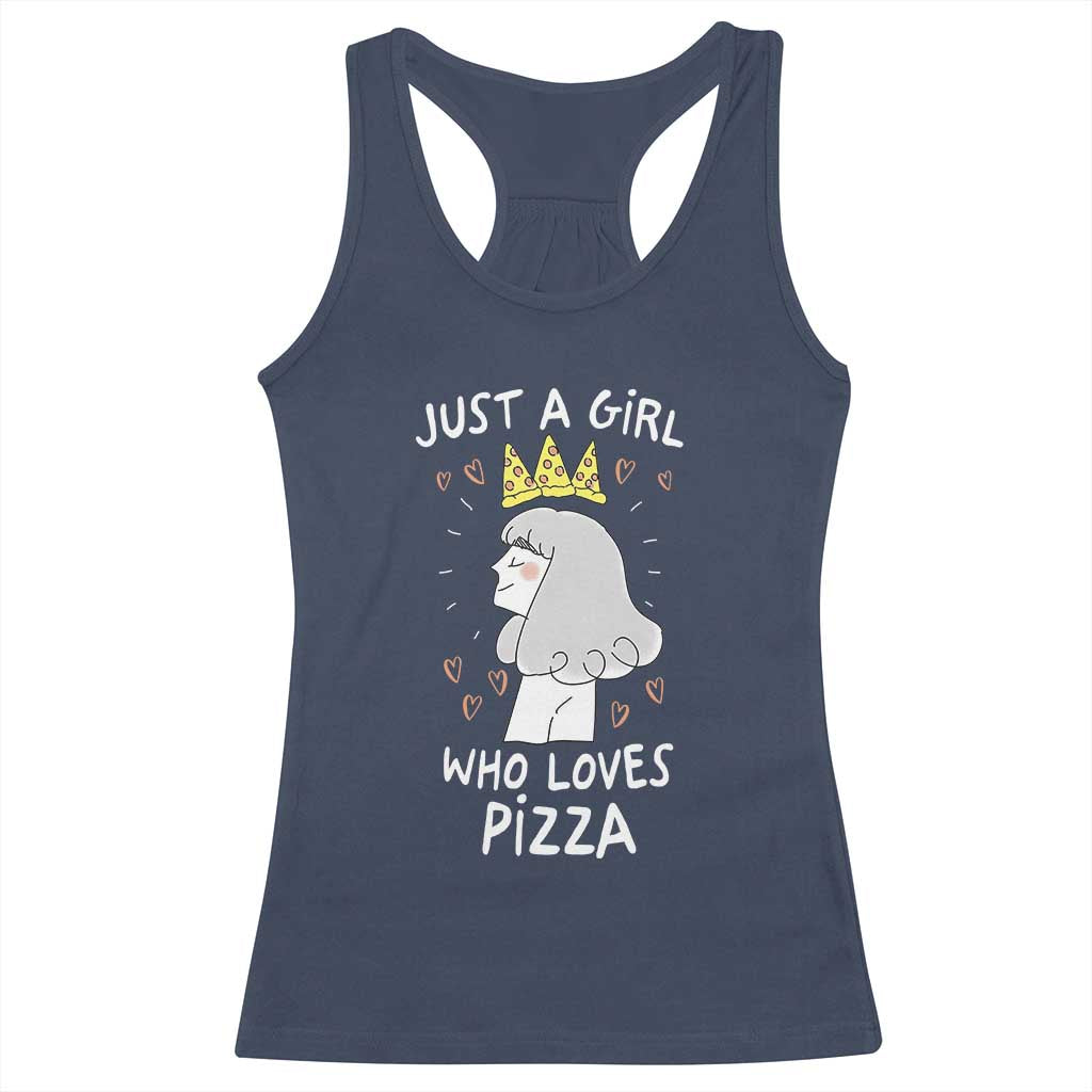 Just A Girl Who Loves Pizza Racerback Tank Top Cute Queen Pizza Crown TS12 Navy Print Your Wear