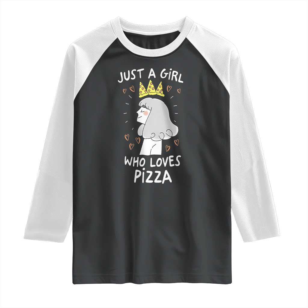 Just A Girl Who Loves Pizza Raglan Shirt Cute Queen Pizza Crown TS12 Black White Print Your Wear