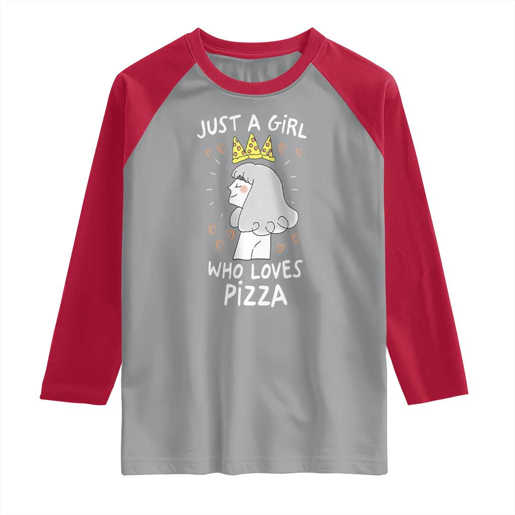 Just A Girl Who Loves Pizza Raglan Shirt Cute Queen Pizza Crown TS12 Sport Gray Red Print Your Wear