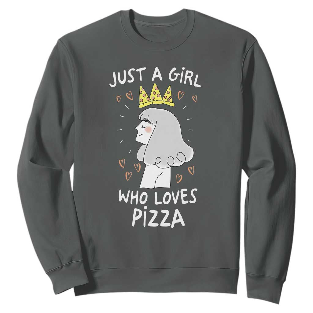 Just A Girl Who Loves Pizza Sweatshirt Cute Queen Pizza Crown TS12 Dark Heather Print Your Wear