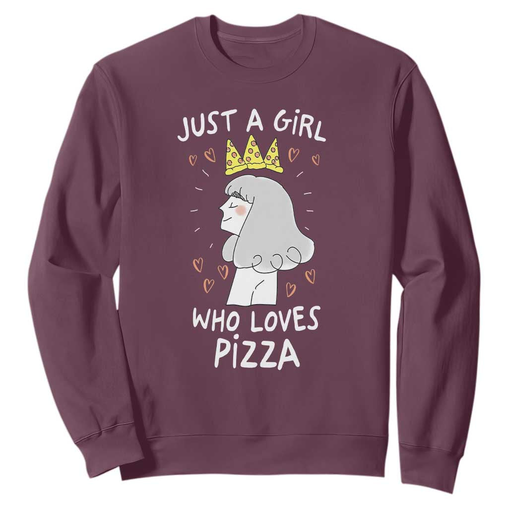 Just A Girl Who Loves Pizza Sweatshirt Cute Queen Pizza Crown TS12 Maroon Print Your Wear
