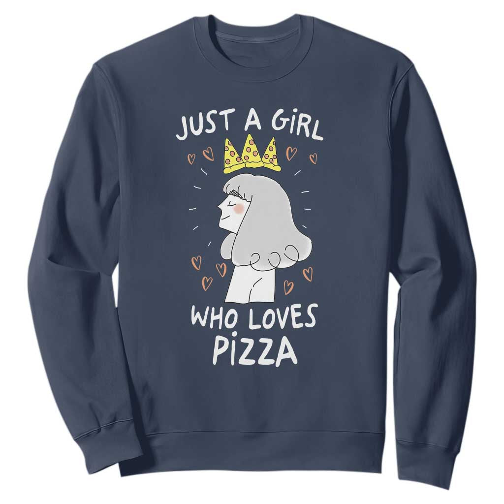 Just A Girl Who Loves Pizza Sweatshirt Cute Queen Pizza Crown TS12 Navy Print Your Wear