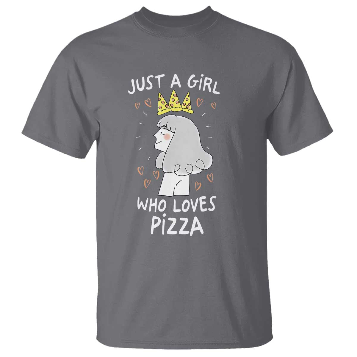 Just A Girl Who Loves Pizza T Shirt Cute Queen Pizza Crown TS12 Charcoal Print Your Wear