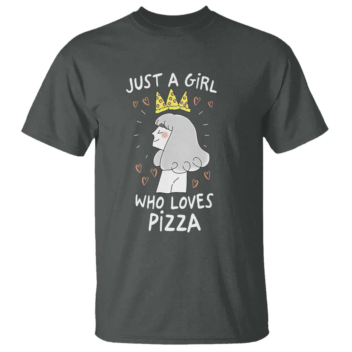 Just A Girl Who Loves Pizza T Shirt Cute Queen Pizza Crown TS12 Dark Heather Print Your Wear