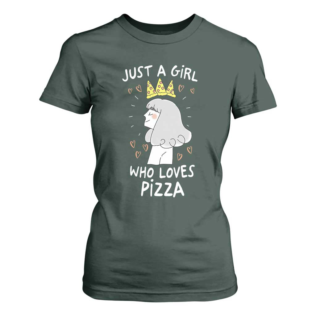 Just A Girl Who Loves Pizza T Shirt For Women Cute Queen Pizza Crown TS12 Dark Forest Green Print Your Wear