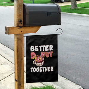 Donut Coffee Better Together Garden Flag Cute Sweet Dessert Valentine TS12 Print Your Wear