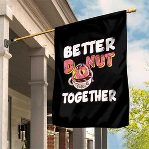 Donut Coffee Better Together Garden Flag Cute Sweet Dessert Valentine TS12 Print Your Wear