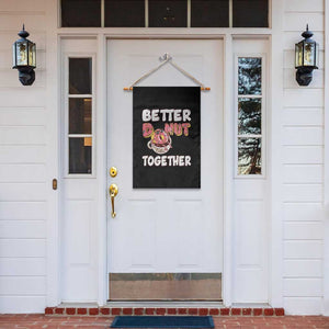 Donut Coffee Better Together Garden Flag Cute Sweet Dessert Valentine TS12 Print Your Wear
