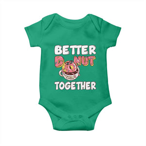 Donut Coffee Better Together Baby Onesie Cute Sweet Dessert Valentine TS12 Irish Green Print Your Wear