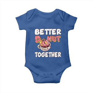 Donut Coffee Better Together Baby Onesie Cute Sweet Dessert Valentine TS12 Royal Blue Print Your Wear