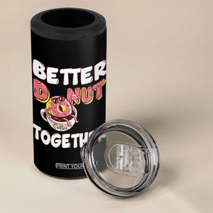 Donut Coffee Better Together 4 in 1 Can Cooler Tumbler Cute Sweet Dessert Valentine TS12 Print Your Wear