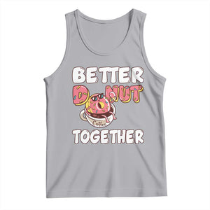 Donut Coffee Better Together Tank Top Cute Sweet Dessert Valentine TS12 Athletic Heather Print Your Wear