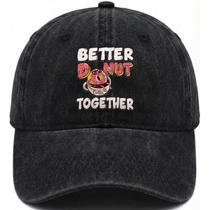 Donut Coffee Better Together Washed Cotton Baseball Cap Cute Sweet Dessert Valentine TS12 Print Your Wear