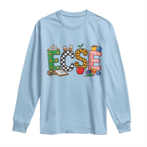 Early Childhood Special Education Teacher Long Sleeve Shirt ECSE Life