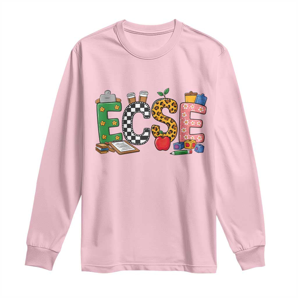 Early Childhood Special Education Teacher Long Sleeve Shirt ECSE Life