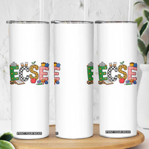 Early Childhood Special Education Teacher Skinny Tumbler ECSE Life