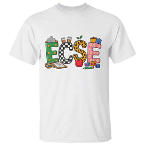Early Childhood Special Education Teacher T Shirt ECSE Life