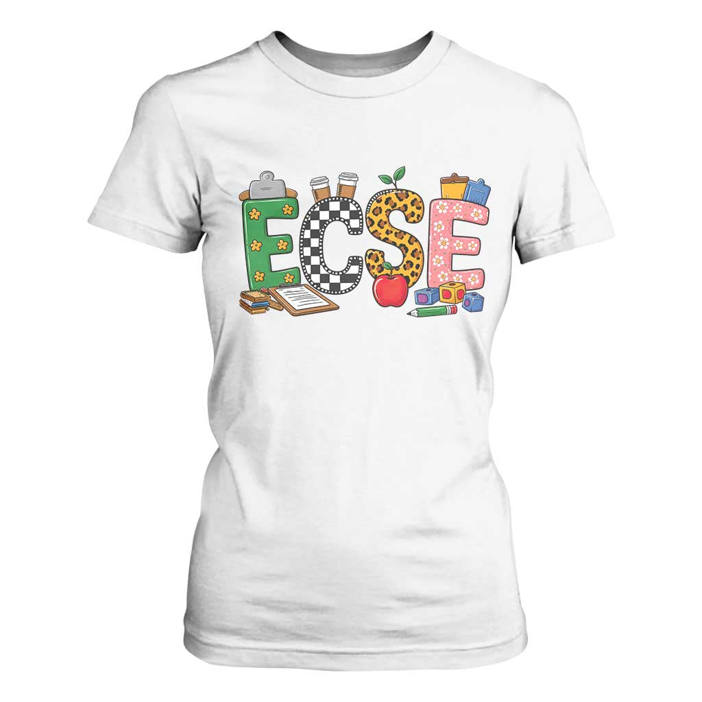 Early Childhood Special Education Teacher T Shirt For Women ECSE Life