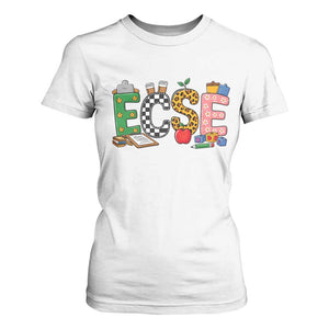 Early Childhood Special Education Teacher T Shirt For Women ECSE Life