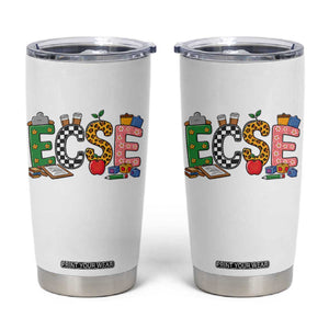 Early Childhood Special Education Teacher Tumbler Cup ECSE Life