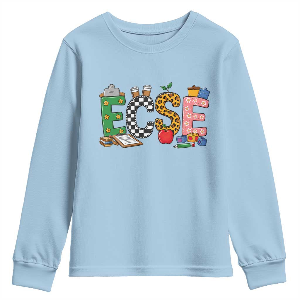 Early Childhood Special Education Teacher Youth Sweatshirt ECSE Life