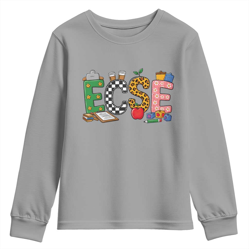 Early Childhood Special Education Teacher Youth Sweatshirt ECSE Life