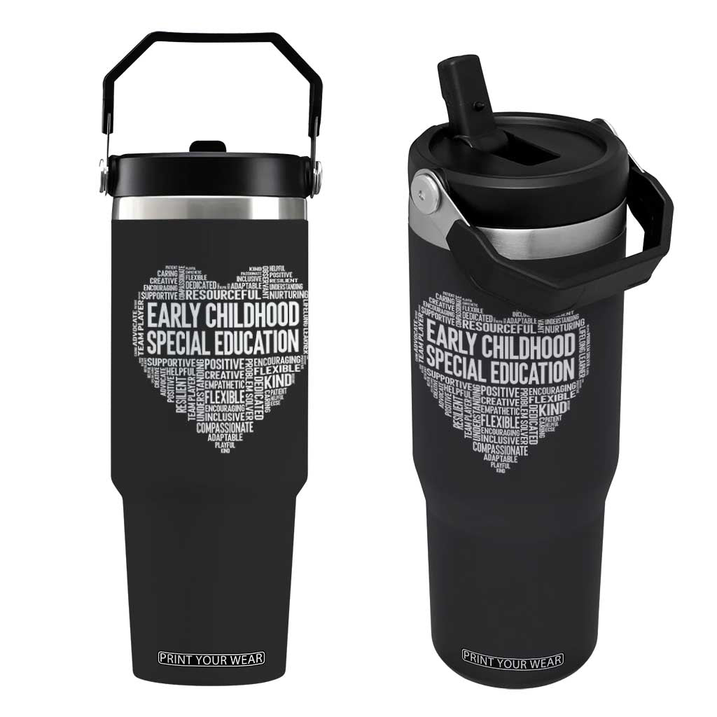 Early Childhood Special Education Teacher Flip Straw Tumbler Caring Compassionate Kindness TS12 One Size: 30 oz Black Print Your Wear