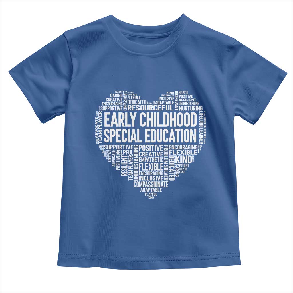 Early Childhood Special Education Teacher Toddler T Shirt Caring Compassionate Kindness