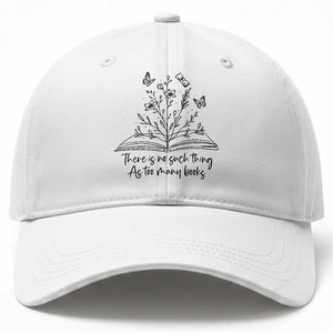 Floral Bookworm Reader Baseball Cap There Is No Such Thing As Too Many Books