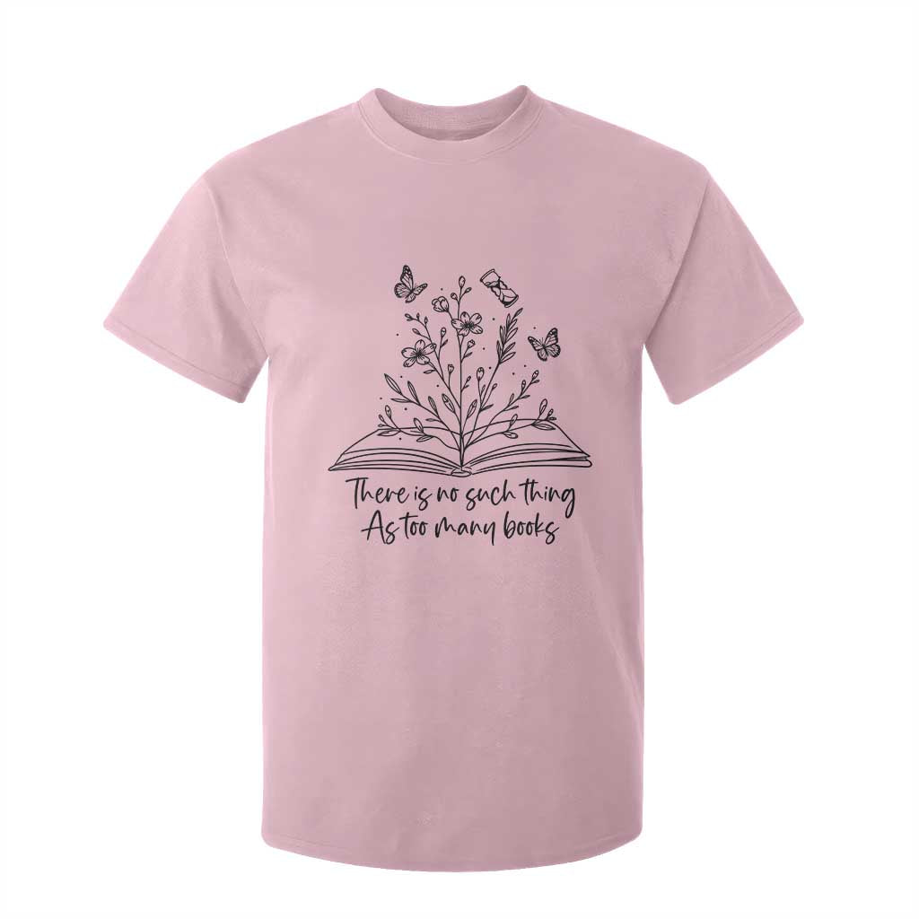 Floral Bookworm Reader T Shirt For Kid There Is No Such Thing As Too Many Books