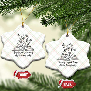 Floral Bookworm Reader Ceramic Ornament There Is No Such Thing As Too Many Books