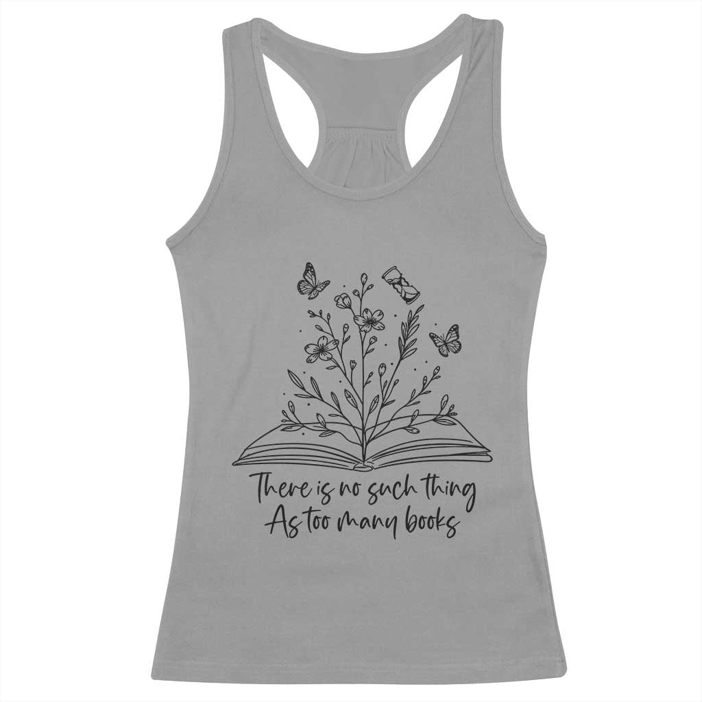 Floral Bookworm Reader Racerback Tank Top There Is No Such Thing As Too Many Books