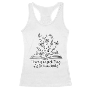 Floral Bookworm Reader Racerback Tank Top There Is No Such Thing As Too Many Books