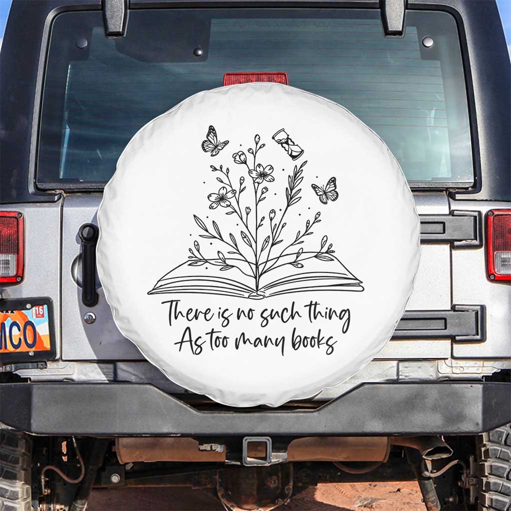 Floral Bookworm Reader Spare Tire Cover There Is No Such Thing As Too Many Books TS12 No hole White Print Your Wear