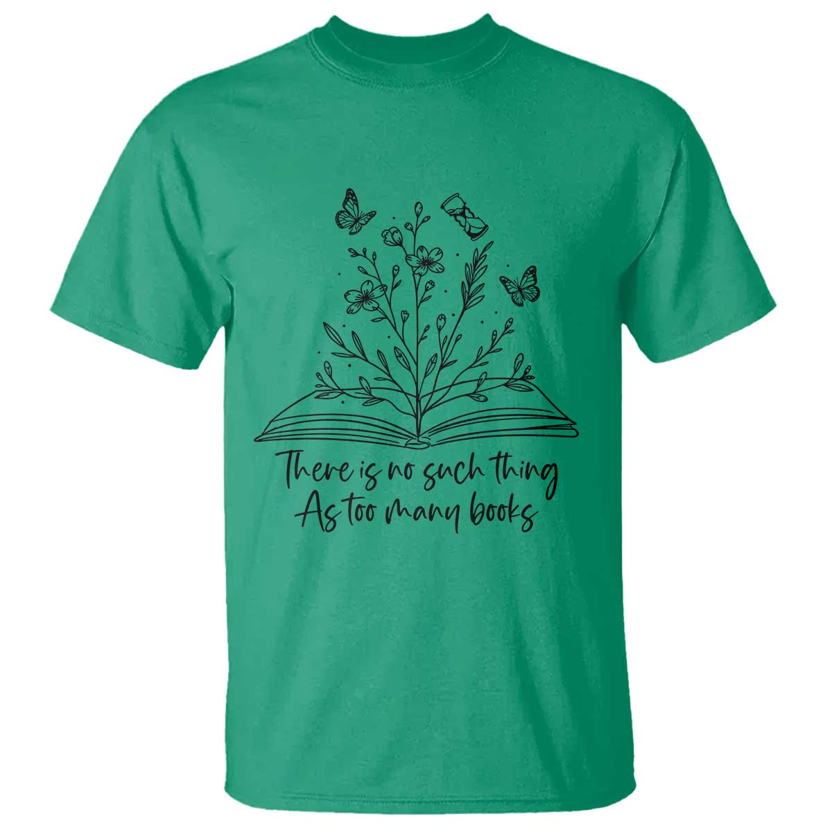 Floral Bookworm Reader T Shirt There Is No Such Thing As Too Many Books