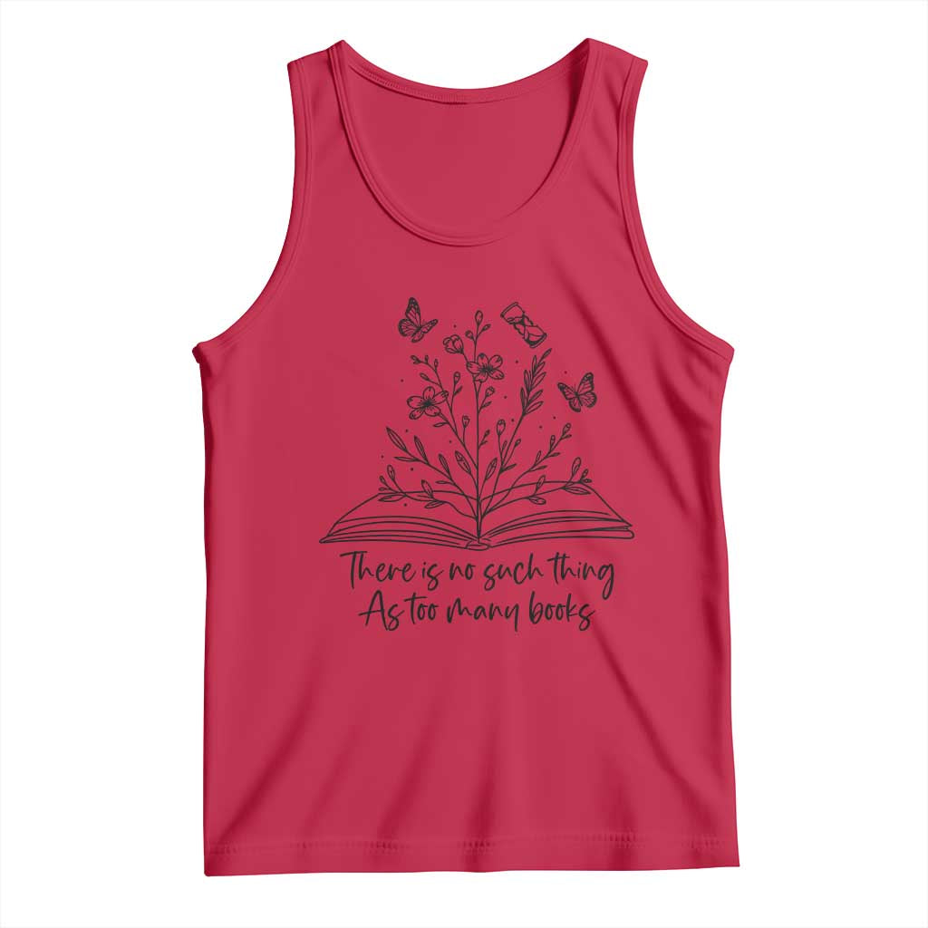 Floral Bookworm Reader Tank Top There Is No Such Thing As Too Many Books