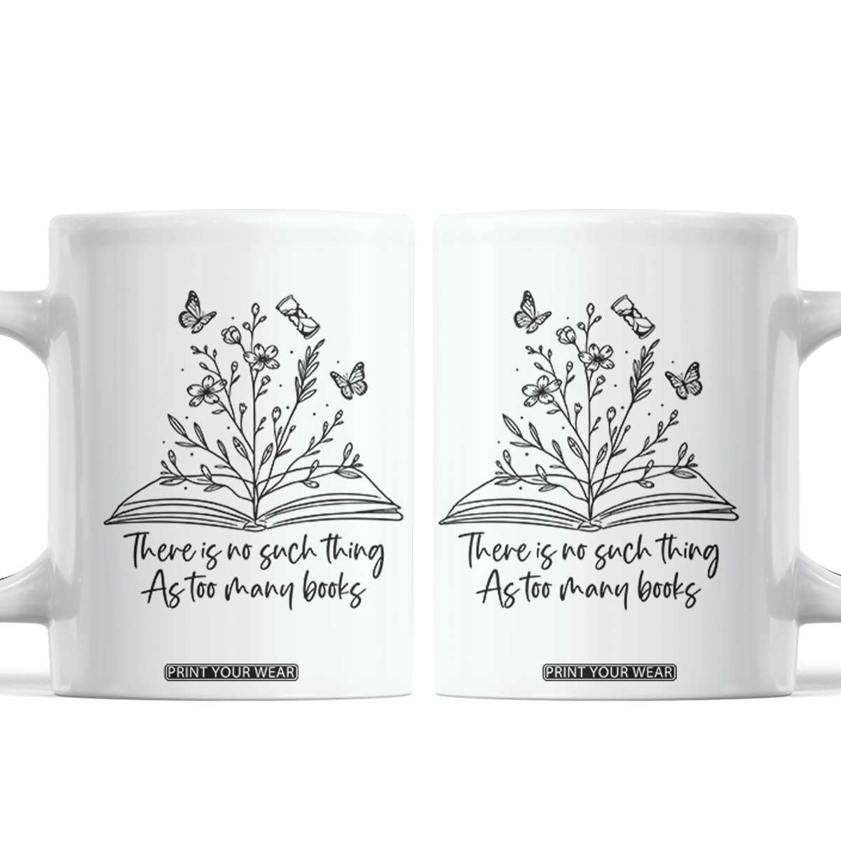 Floral Bookworm Reader Coffee Mug There Is No Such Thing As Too Many Books