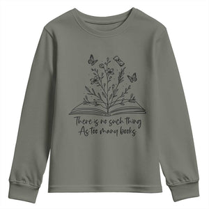 Floral Bookworm Reader Youth Sweatshirt There Is No Such Thing As Too Many Books