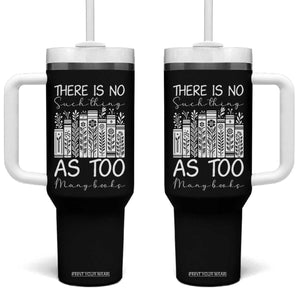 Bookworm Reading Lover Tumbler With Handle There Is No Such Thing As Too Many Books