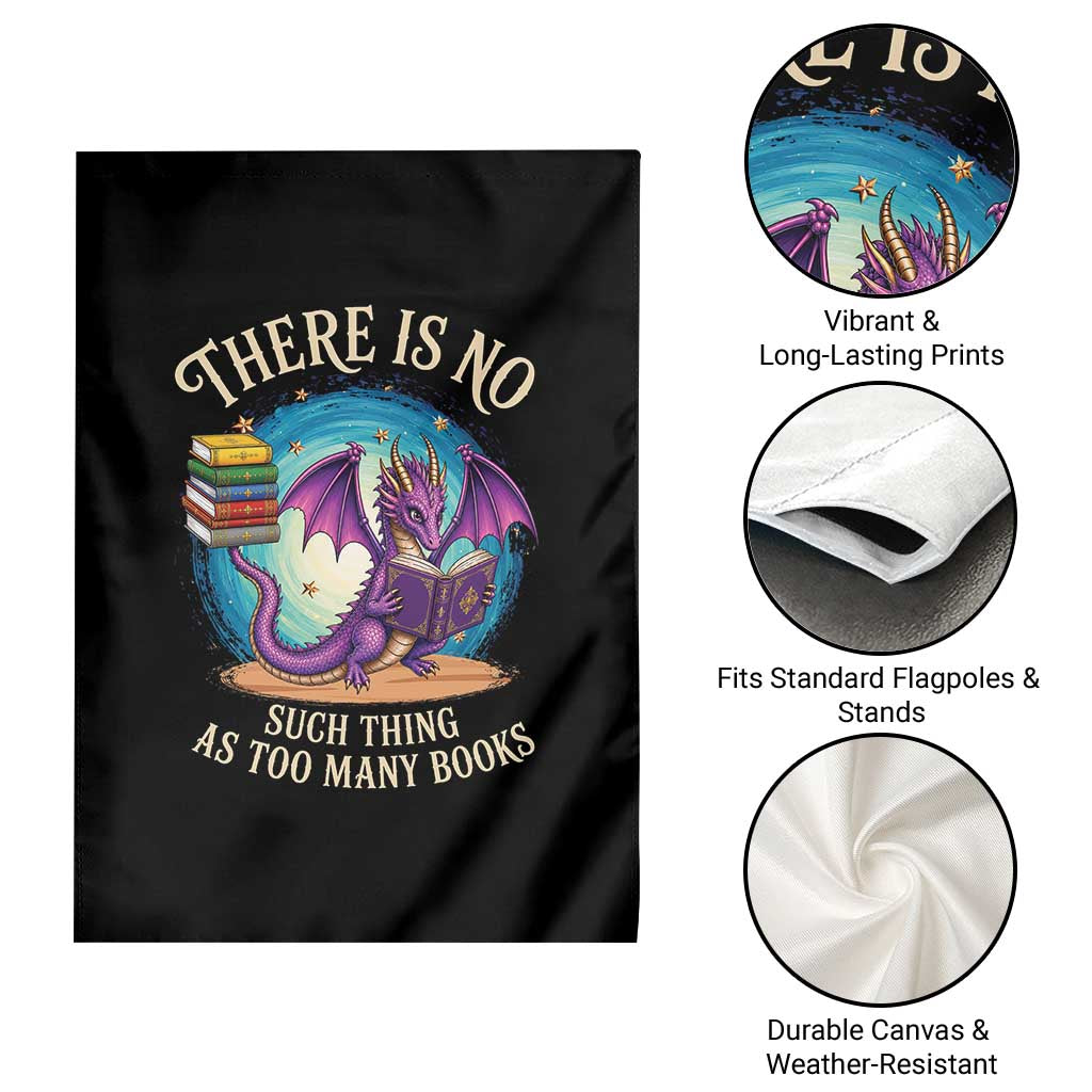 Fantasy Dragon Book Lover Garden Flag There Is No Such Thing As Too Many Books TS12 Print Your Wear