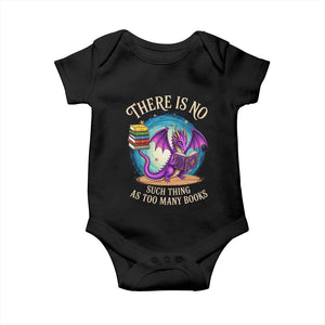 Fantasy Dragon Book Lover Baby Onesie There Is No Such Thing As Too Many Books TS12 Black Print Your Wear