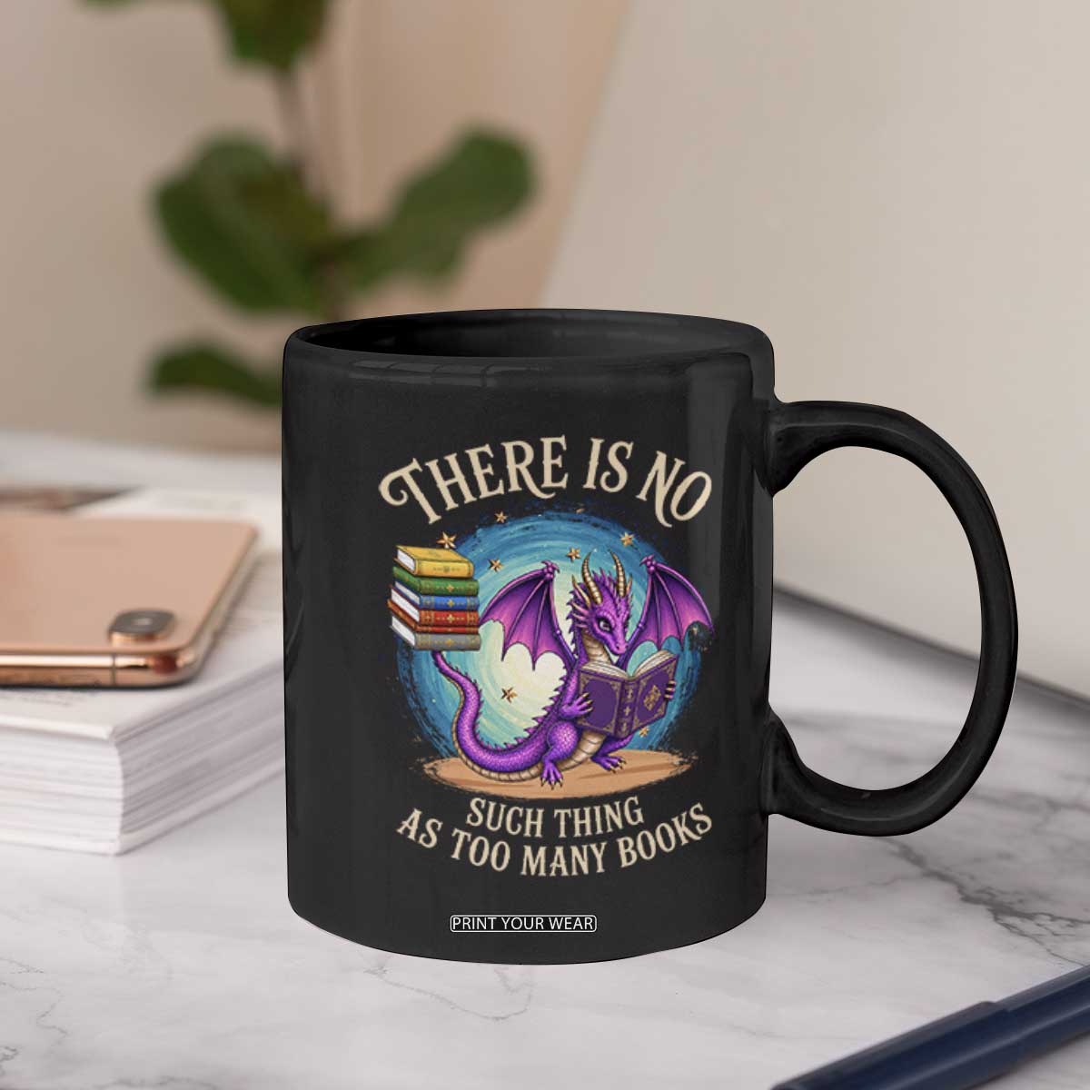 Fantasy Dragon Book Lover Coffee Mug There Is No Such Thing As Too Many Books TS12 Print Your Wear
